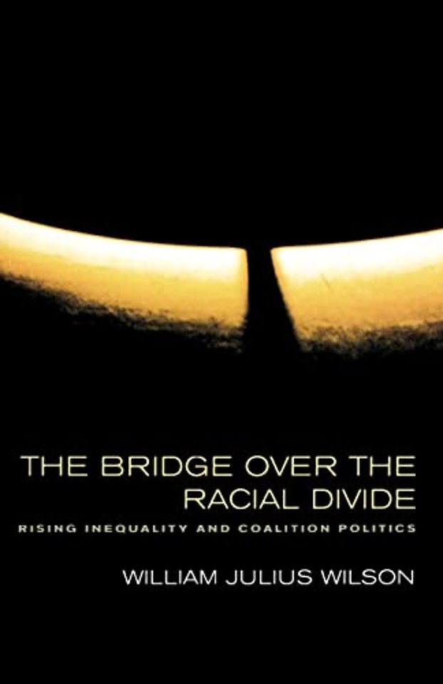 The Bridge Over the Racial Divide – Rising Inequality & Coalition Politics