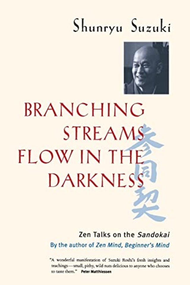 Branching Streams Flow in the Darkness – Zen Talks on the Sandokai