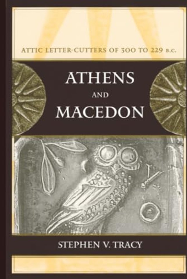 Athens & Macedonia – Attic Letter Cutters of 300 to 229 B.C.
