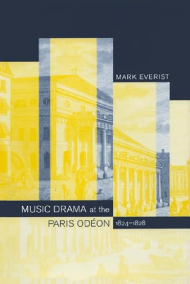 Music Drama at the Paris Odeon, 1824-1828