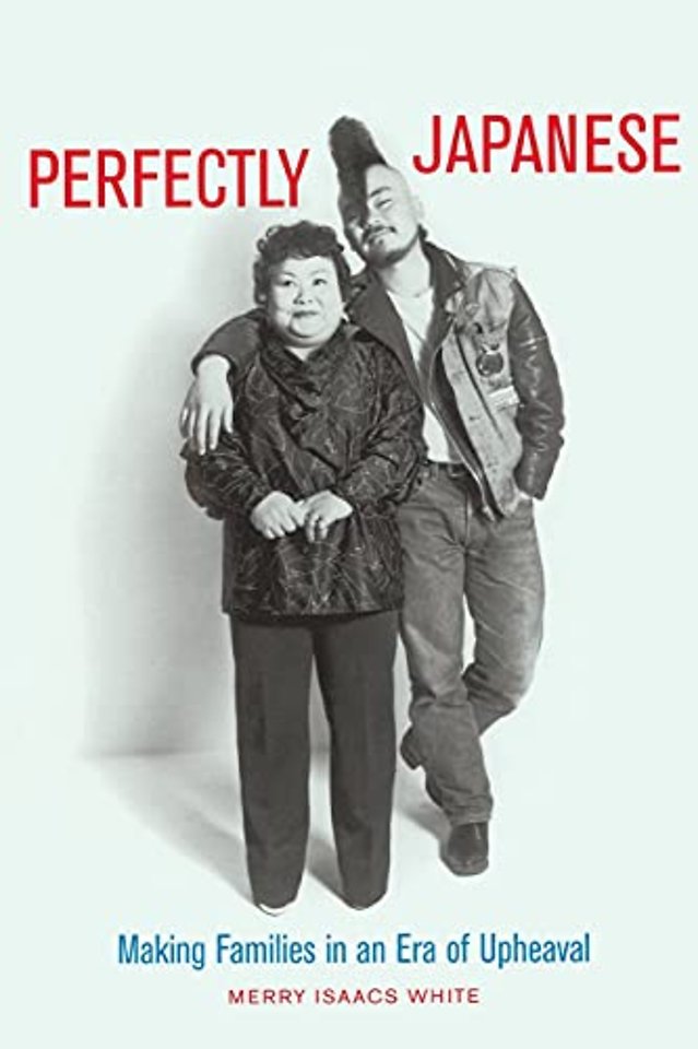 Perfectly Japanese – Making Families in an Era of Upheaval