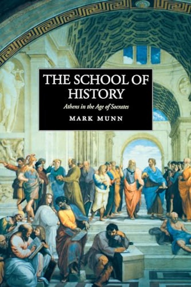 The School of History – Athens in the Age of Socrates