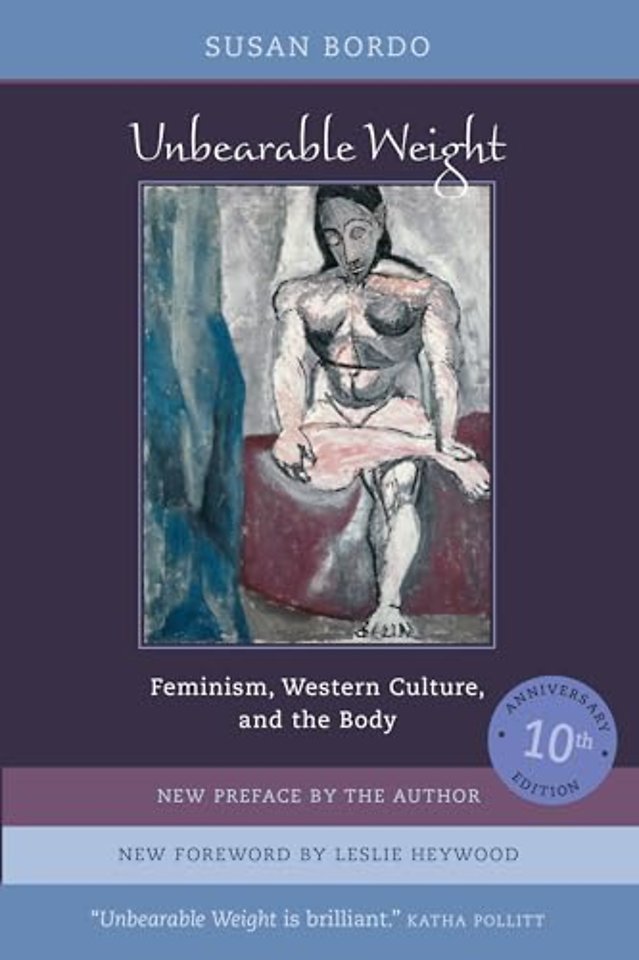 Unbearable Weight – Feminism, Western Culture and the Body (Tenth Anniversary Edition)
