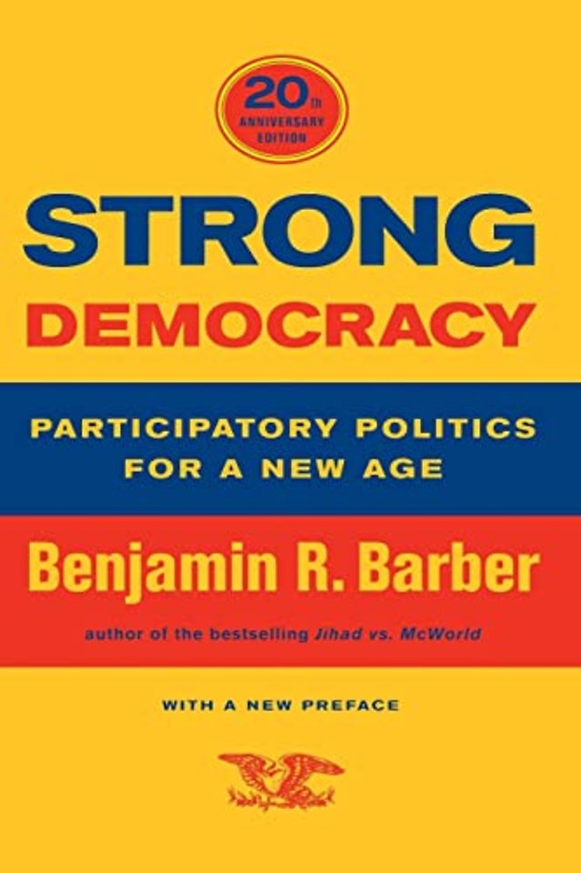 Strong Democracy – Participatory Politics for a New Age – Twentieth Anniversary Edition