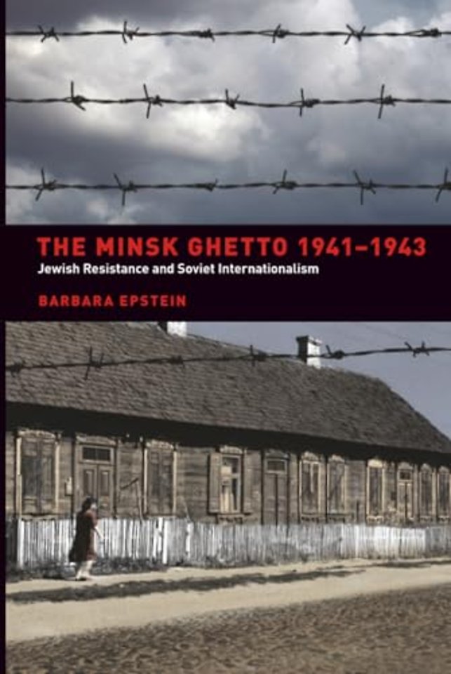 The Minsk Ghetto 1941–1943