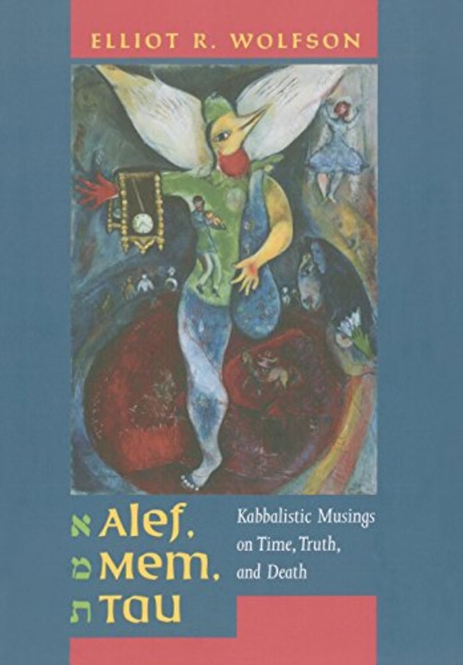 Alef, Mem, Tau – Kabbalistic Musings on Time, Truth, and Death