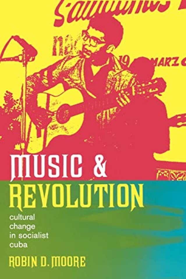 Music and Revolution – Cultural Change in Socialist Cuba