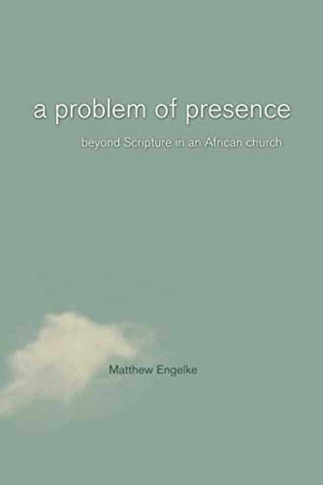 A Problem of Presence – Beyond Scripture in an African Church