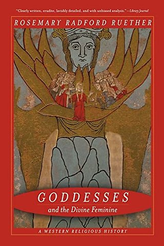 Goddesses and the Divine Feminine – A Western Religious History