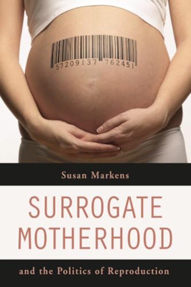 Surrogate Motherhood and the Politics of Reproduction