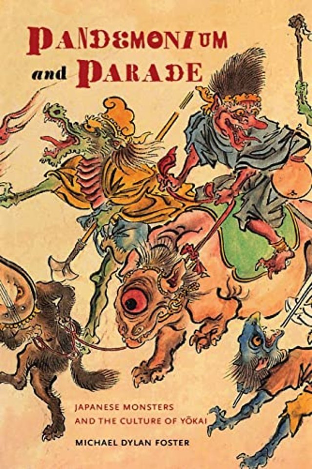 Pandemonium and Parade – Japanese Monsters and the  Culture of Yokai