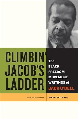 Climbin′ Jacob′s Ladder – The Black Freedom Movement Writings of Jack O′Dell