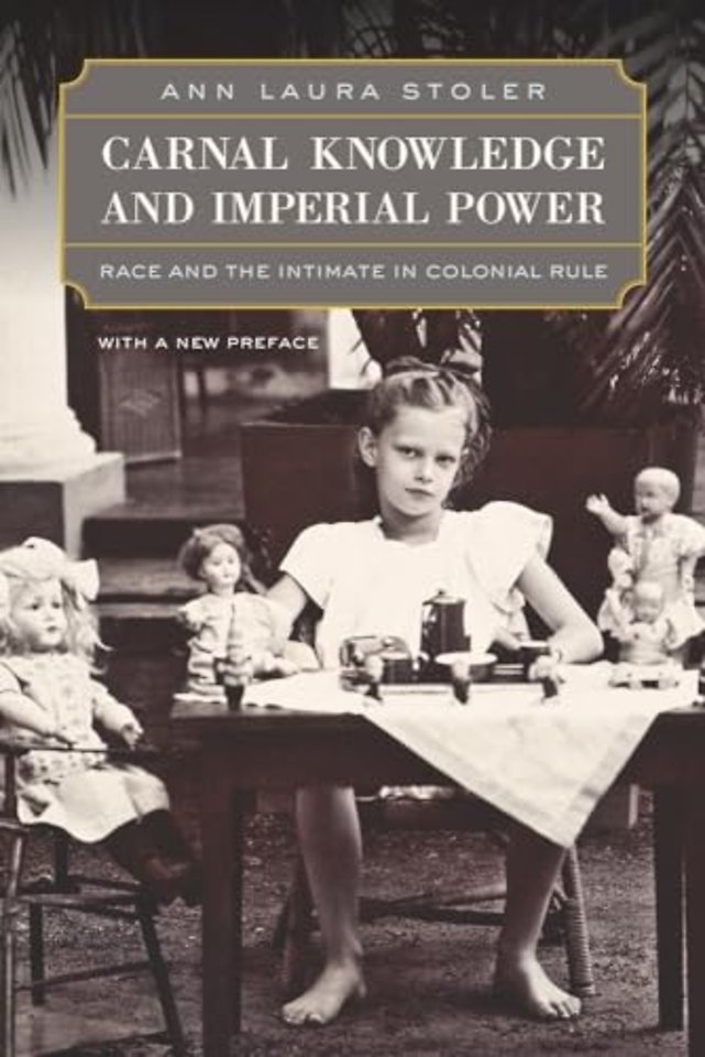 Carnal Knowledge and Imperial Power – Race and the Intimate in Colonial Rule