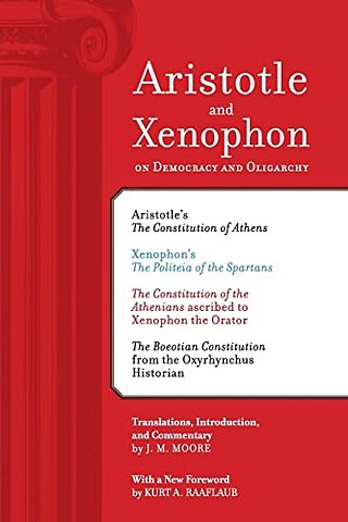Aristotle and Xenophon on Democracy and Oligarchy