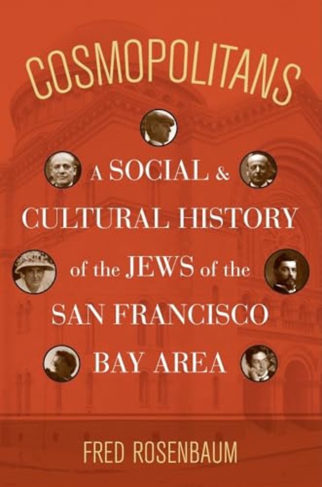 Cosmopolitans – A Social and Cultural History of the Jews of the San Francisco Bay Area