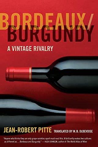 Bordeaux, Burgundy – A Vintage Rivalry