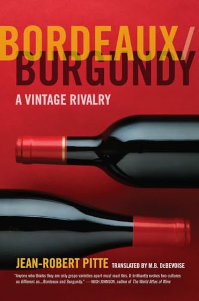 Bordeaux, Burgundy – A Vintage Rivalry