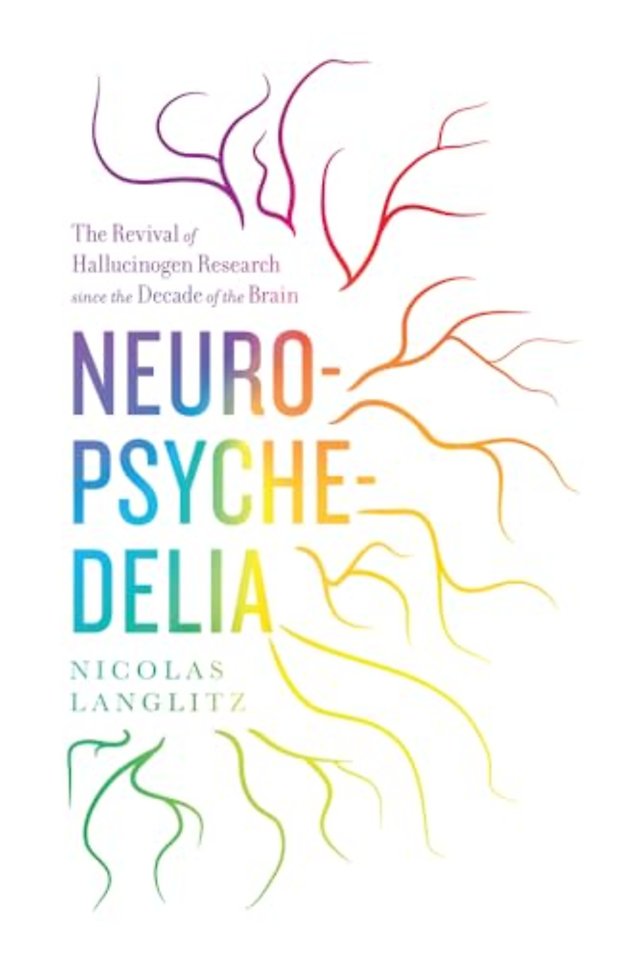 Neuropsychedelia – The Revival of Hallucinogen Research since the Decade of the Brain