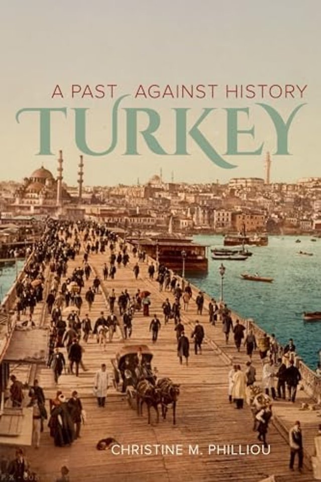 Turkey – A Past Against History
