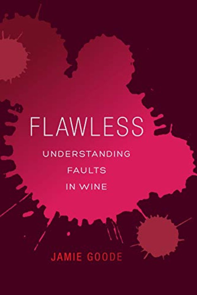 Flawless – Understanding Faults in Wine