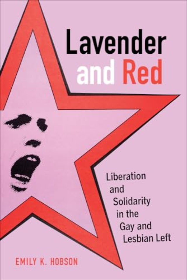 Lavender and Red – Liberation and Solidarity in the Gay and Lesbian Left