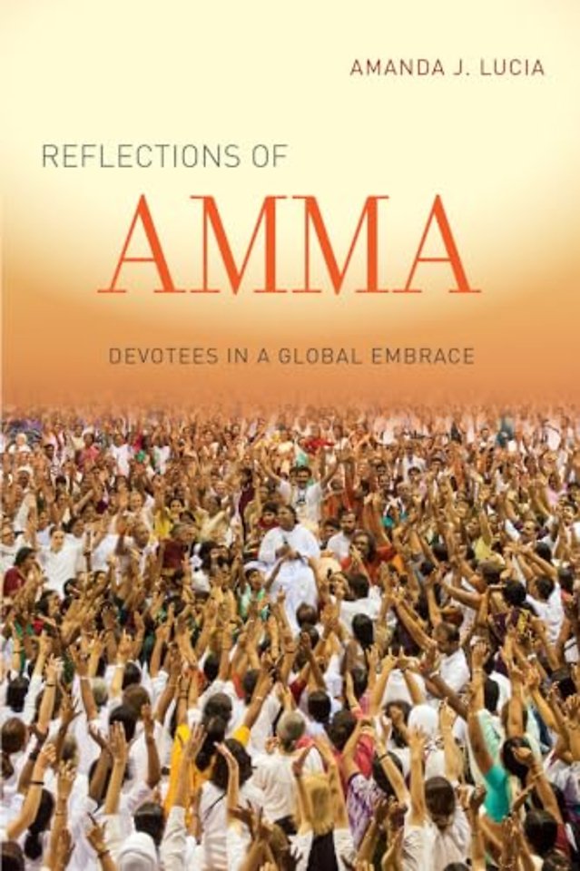 Reflections of Amma – Devotees in a Global Embrace