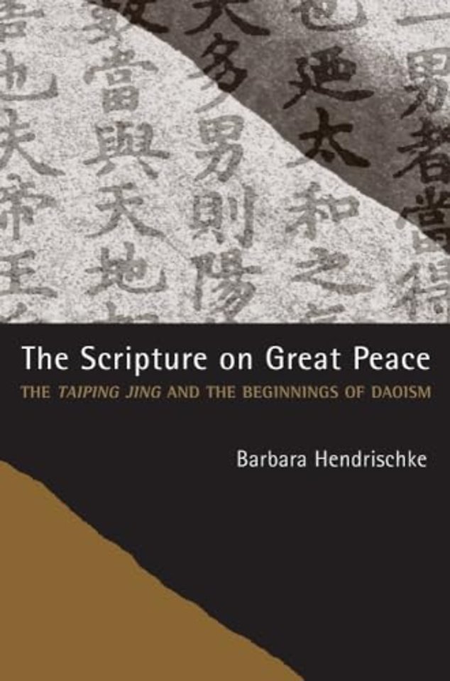 The Scripture on Great Peace – The Taiping jing and the Beginnings of  Daoism