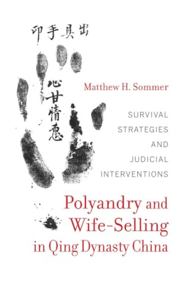 Polyandry and Wife–Selling in Qing Dynasty China – Survival Strategies and Judicial Interventions