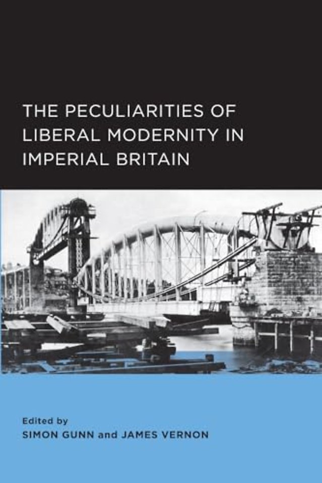The Peculiarities of Liberal Modernity in Imperial Britain