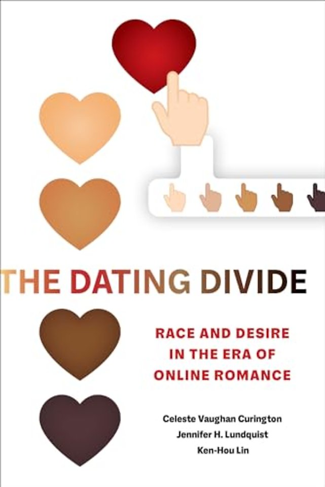 The Dating Divide – Race and Desire in the Era of Online Romance