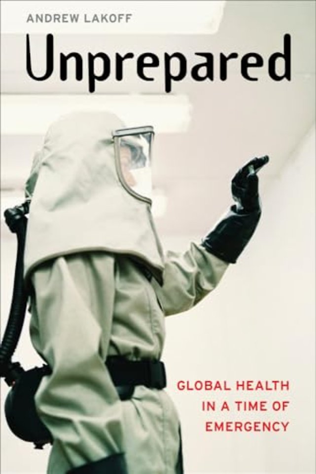 Unprepared – Global Health in a Time of Emergency