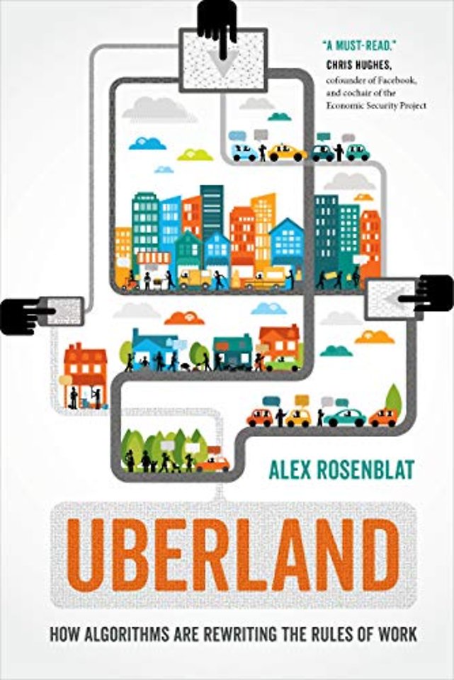 Uberland – How Algorithms Are Rewriting the Rules of Work