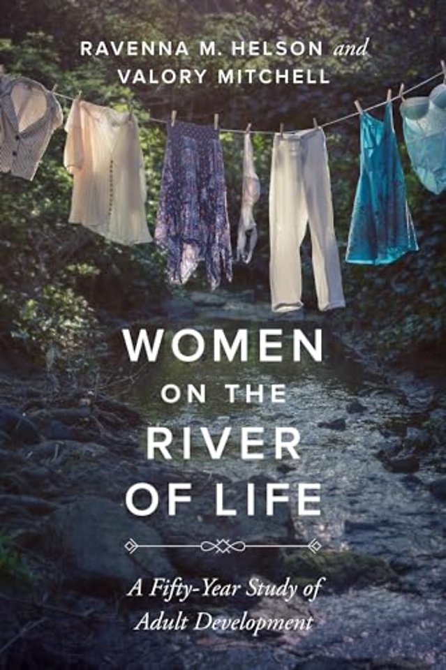 Women on the River of Life – A Fifty–Year Study of Adult Development