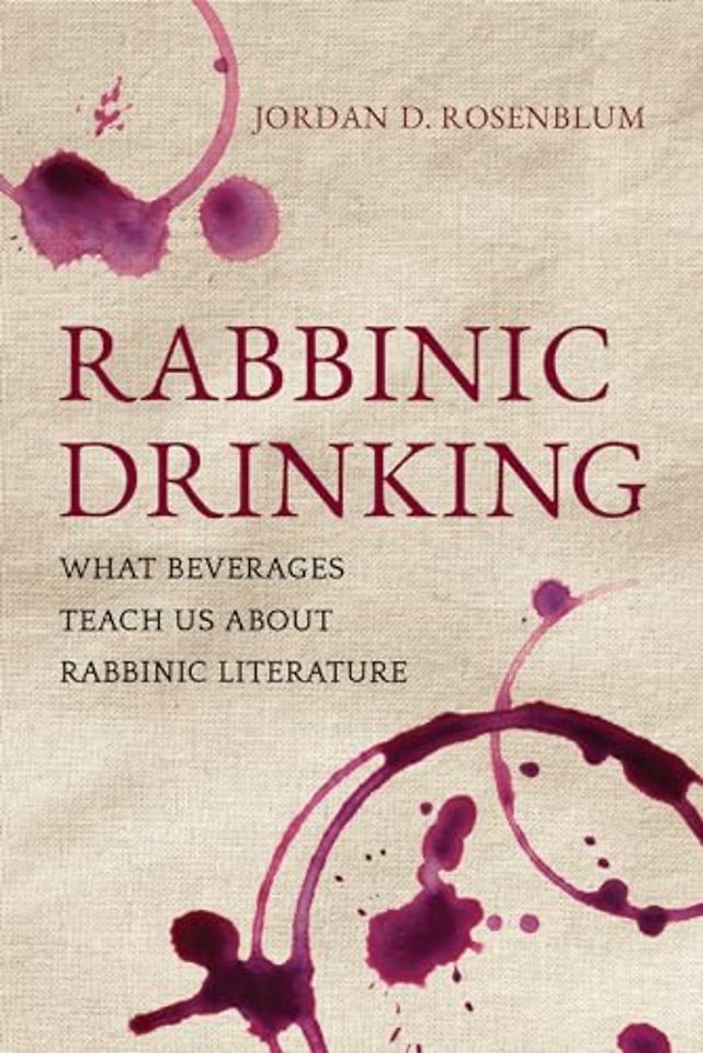 Rabbinic Drinking – What Beverages Teach Us About Rabbinic Literature