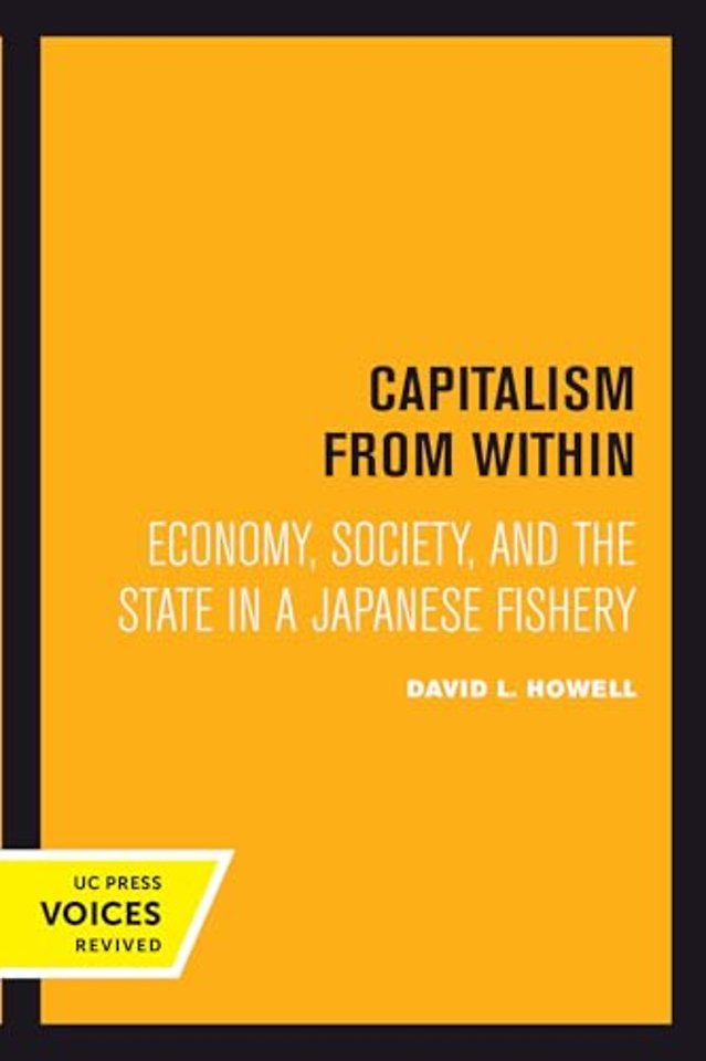 Capitalism From Within – Economy, Society, and the State in a Japanese Fishery