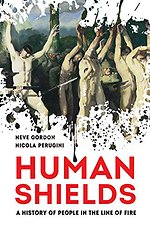 Human Shields – A History of People in the Line of Fire