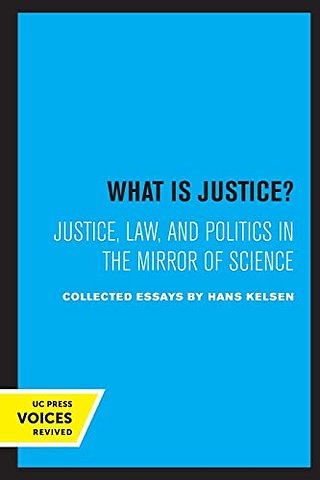 What is Justice? – Justice, Law, and Politics in the Mirror of Science