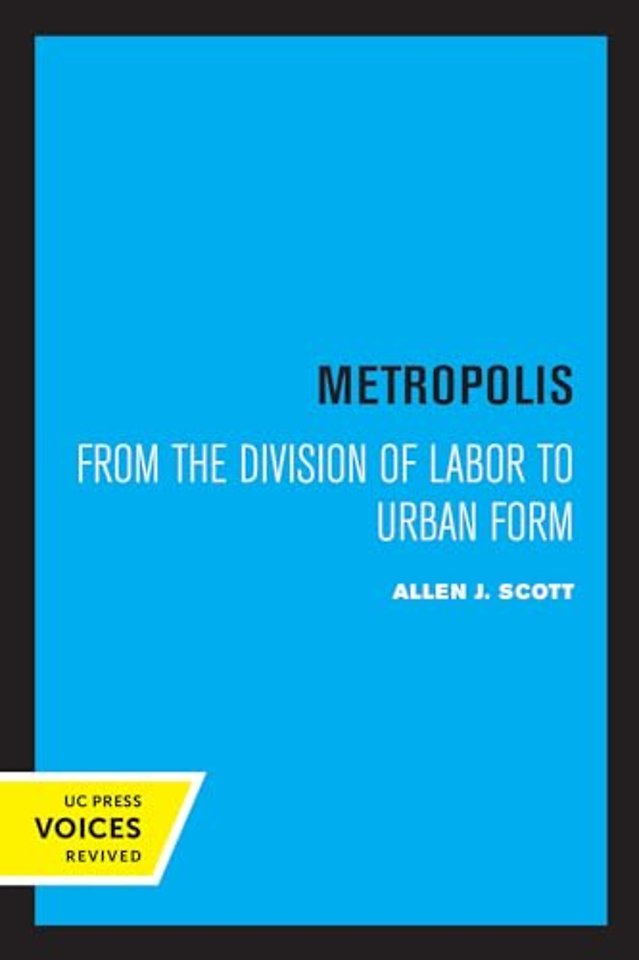 Metropolis – From the Division of Labor to Urban Form