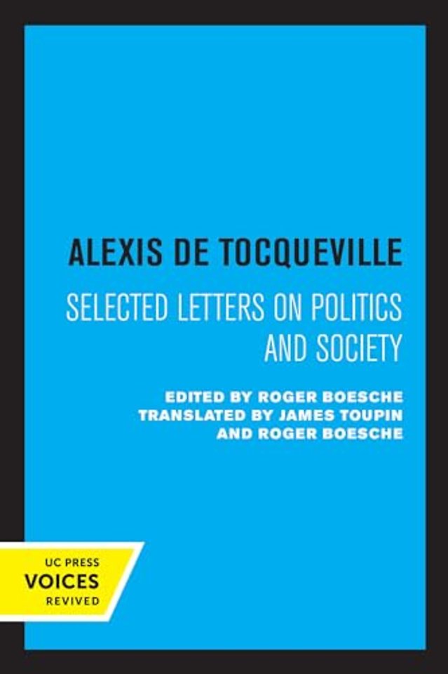 Alexis de Tocqueville: Selected Letters on Politics and Society