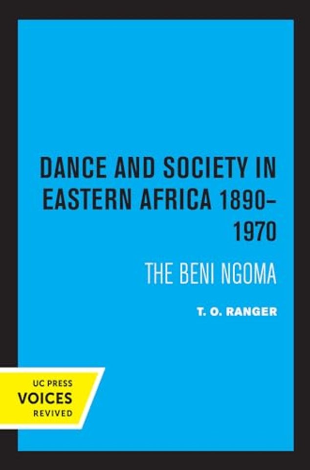 Dance and Society in Eastern Africa 1890–1970