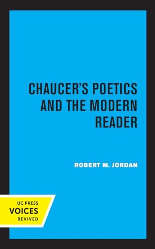 Chaucer′s Poetics and the Modern Reader