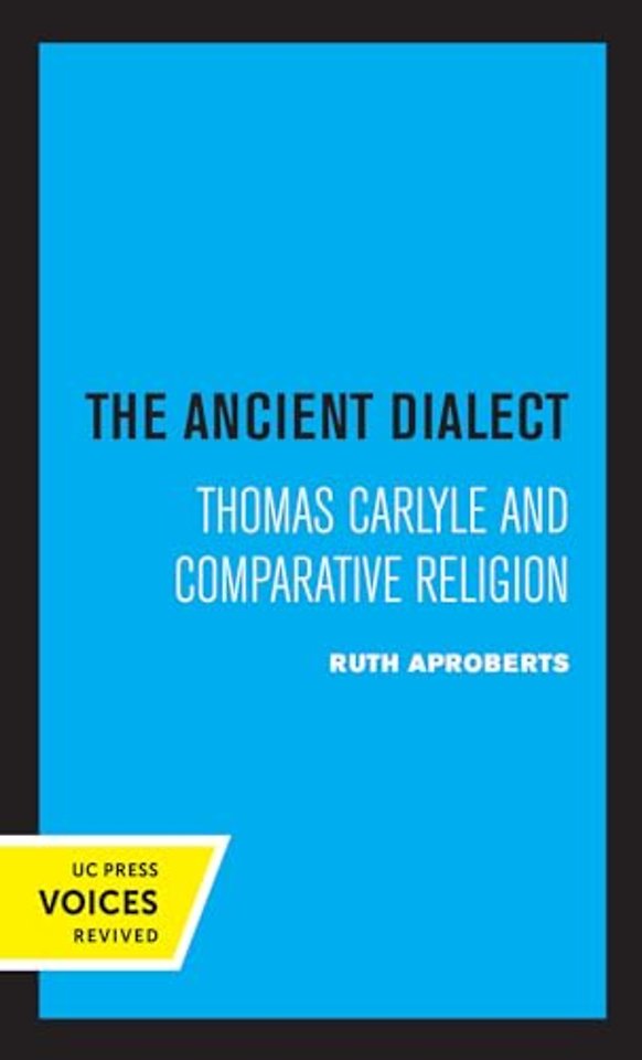 The Ancient Dialect – Thomas Carlyle and Comparative Religion