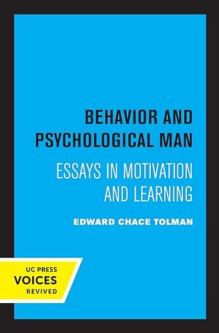 Behavior and Psychological Man – Essays in Motivation and Learning