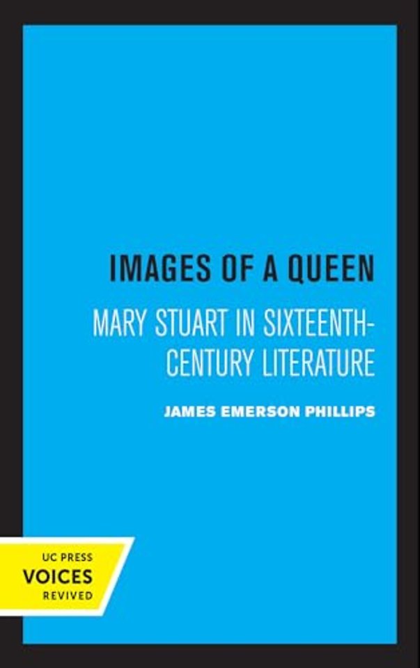 Images of a Queen – Mary Stuart in Sixteenth–Century Literature