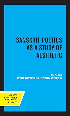 Sanskrit Poetics as a Study of Aesthetic
