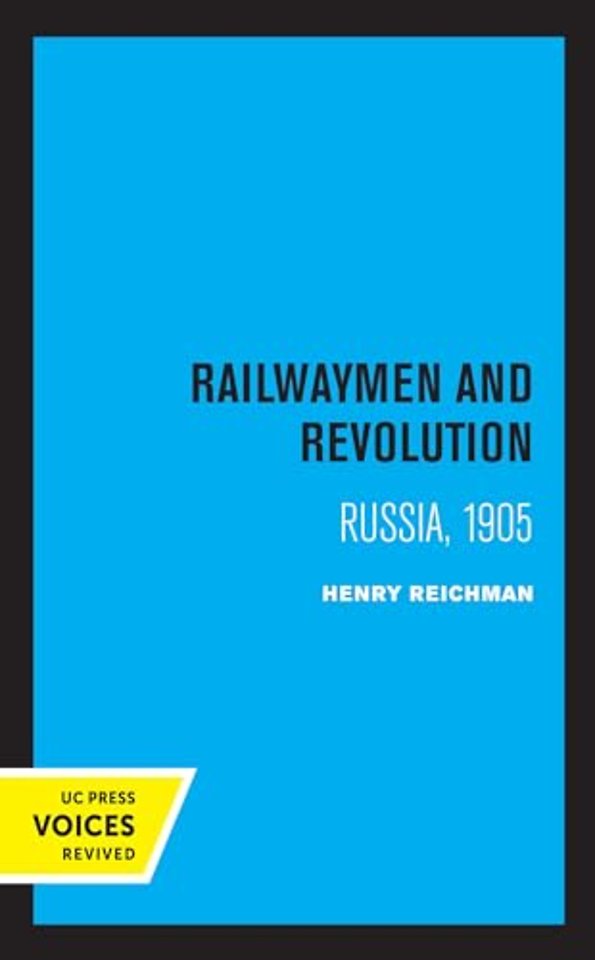 Railwaymen and Revolution – Russia, 1905