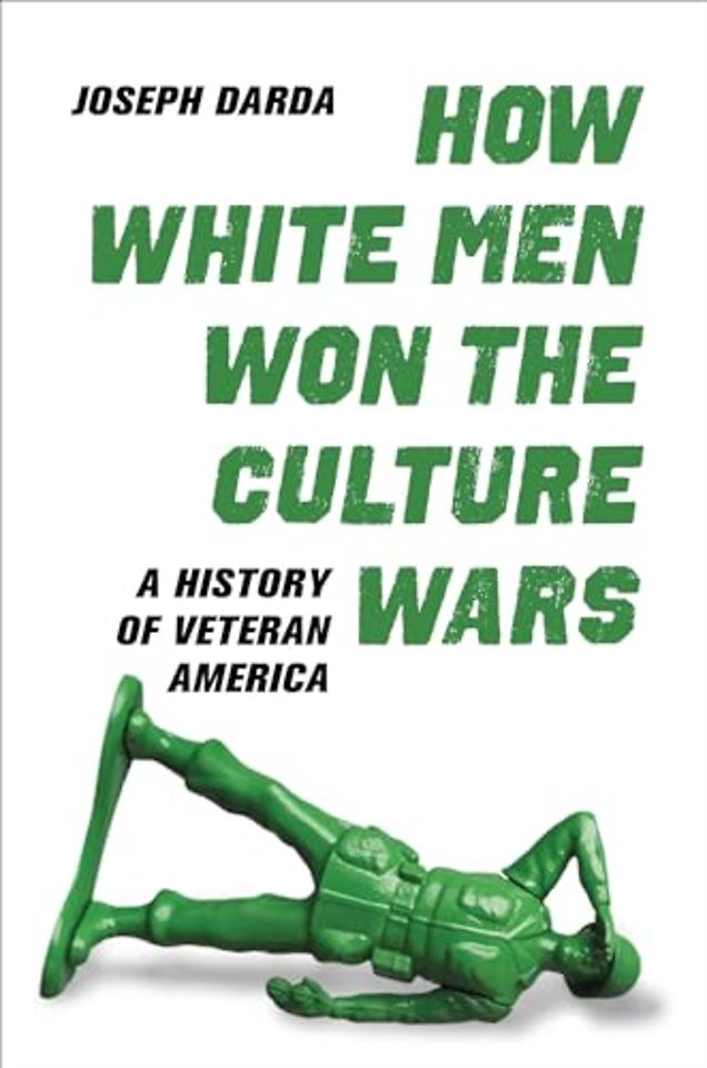 How White Men Won the Culture Wars – A History of Veteran America