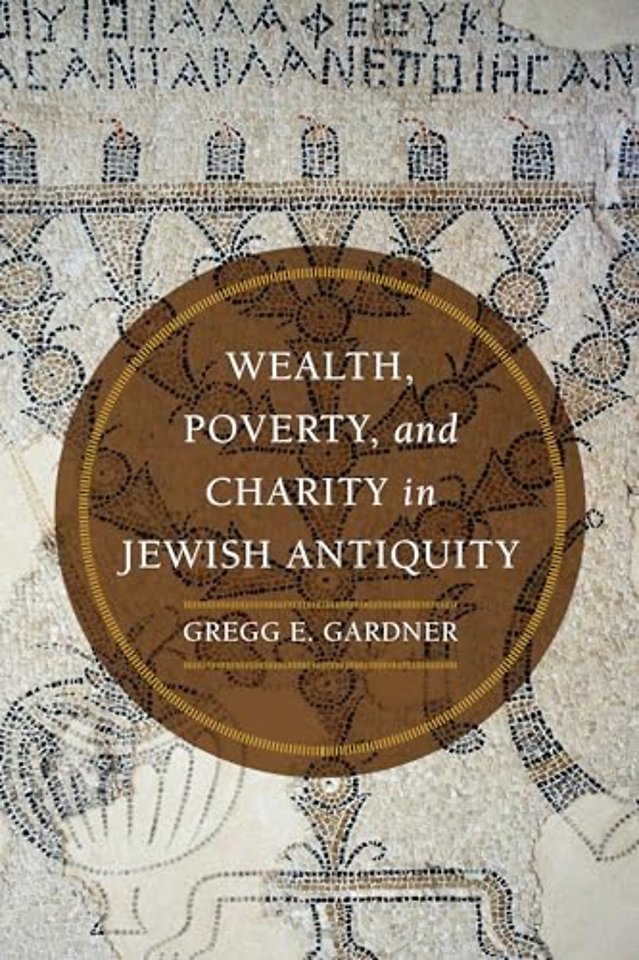 Wealth, Poverty, and Charity in Jewish Antiquity