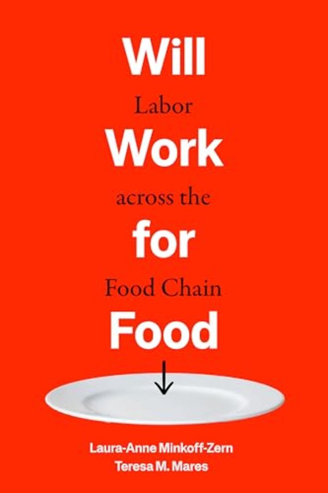 Will Work for Food – Labor across the Food Chain