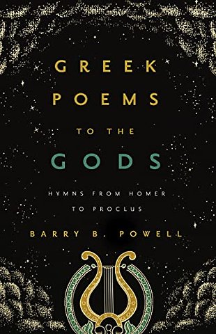 Greek Poems to the Gods – Hymns from Homer to Proclus